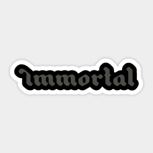 Immortal Sticker